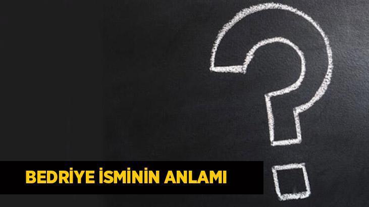 Bedriye İsminin Anlamı Nedir? Bedriye Ne Demek, Ne Anlama Gelir?
