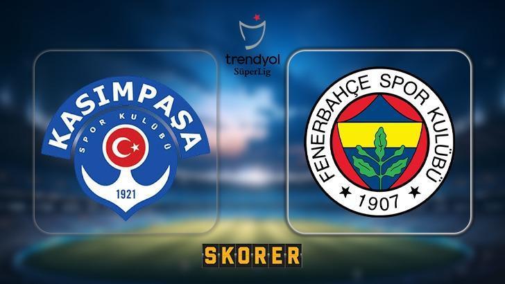 CANLI ANLATIM | Kasımpaşa – Fenerbahçe