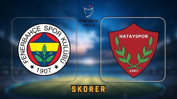 CANLI ANLATIM | Fenerbahçe – Hatayspor