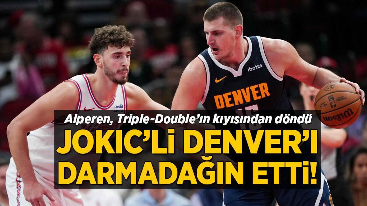 Alperen Şengün, Jokic’li Denver Nuggets’ı darmadağın etti!