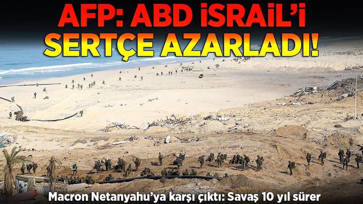 Gazze’deki savaşta son dakika… AFP: ABD İsrail’i sert şekilde azarladı