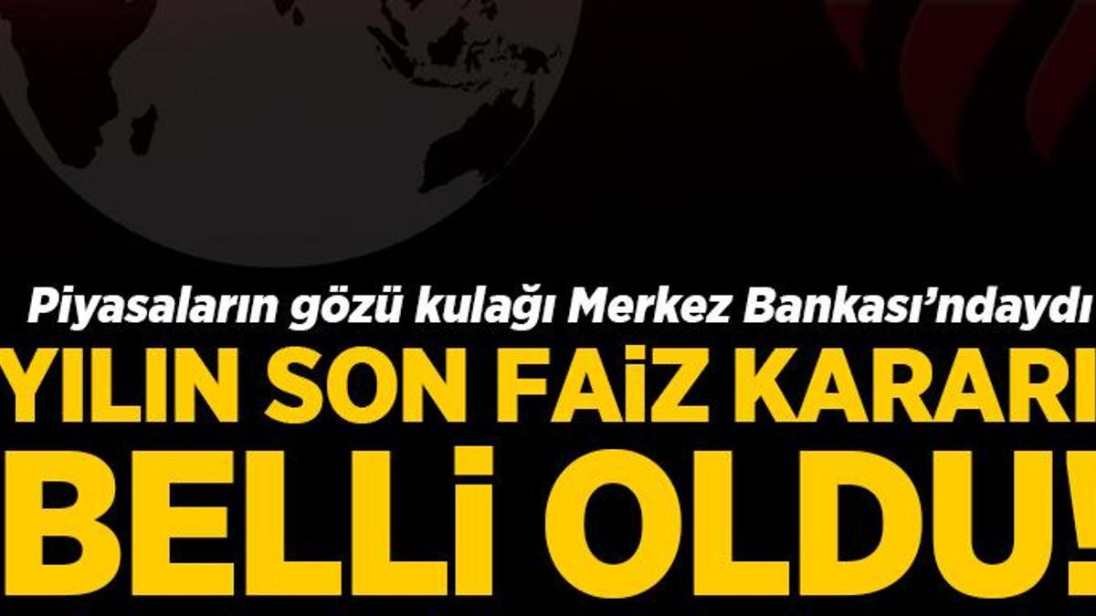Son dakika: Merkez Bankası yılın son faiz kararını açıkladı