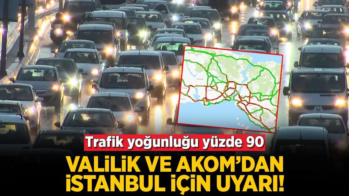 Son dakika… Valilik ve AKOM’dan İstanbul için uyarı! Trafik yoğunluk yüzde 90’a yaklaştı