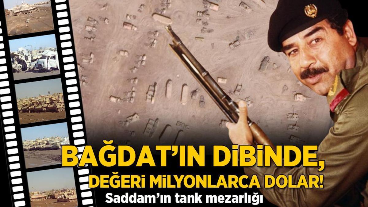 Saddam’ın tank mezarlığı! Bağdat’ın dibinde, değeri milyonlarca dolar