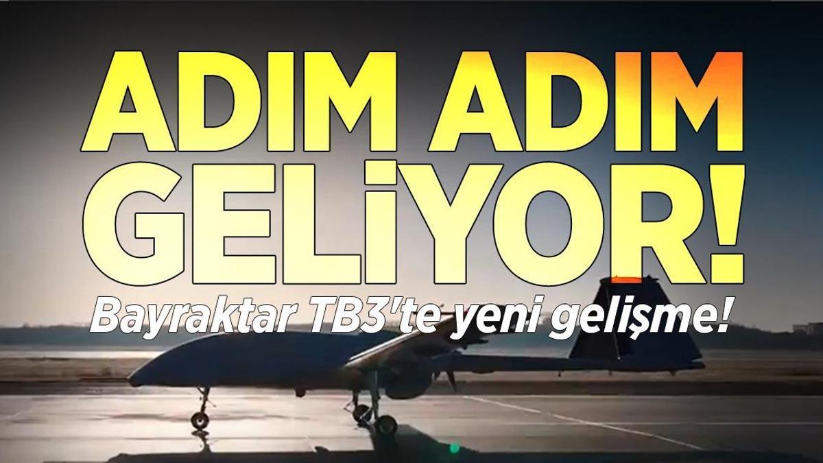 Bayraktar TB3’te yeni gelişme! 14. uçuş başarıyla tamamlandı