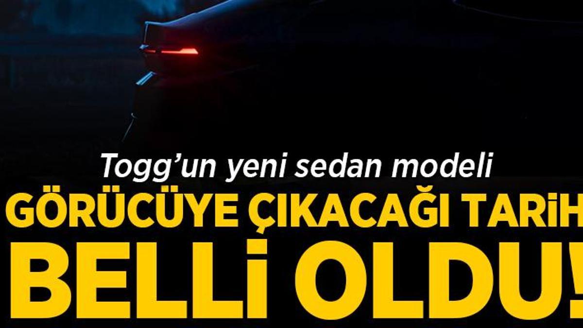 Togg’un yeni sedan modelinin görücüye çıkacağı tarih belli oldu