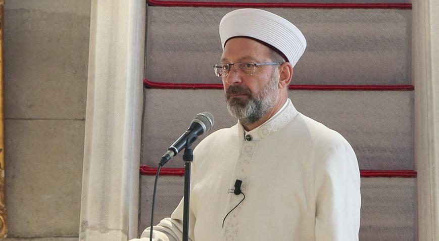 Diyanet İşleri Başkanı Erbaş: Şehitlerimize dua için sabah namazında buluşuyoruz