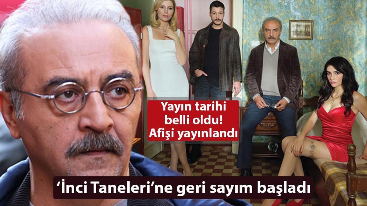 ‘İnci Taneleri’ne geri sayım! Yayın tarihi belli oldu, afişi yayınlandı