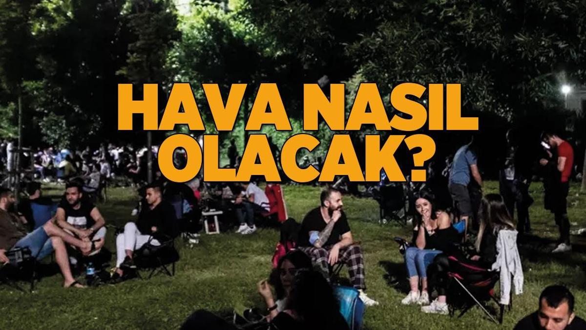 Meteoroloji yeni raporu yayınladı! Hafta sonu hava durumu nasıl olacak?