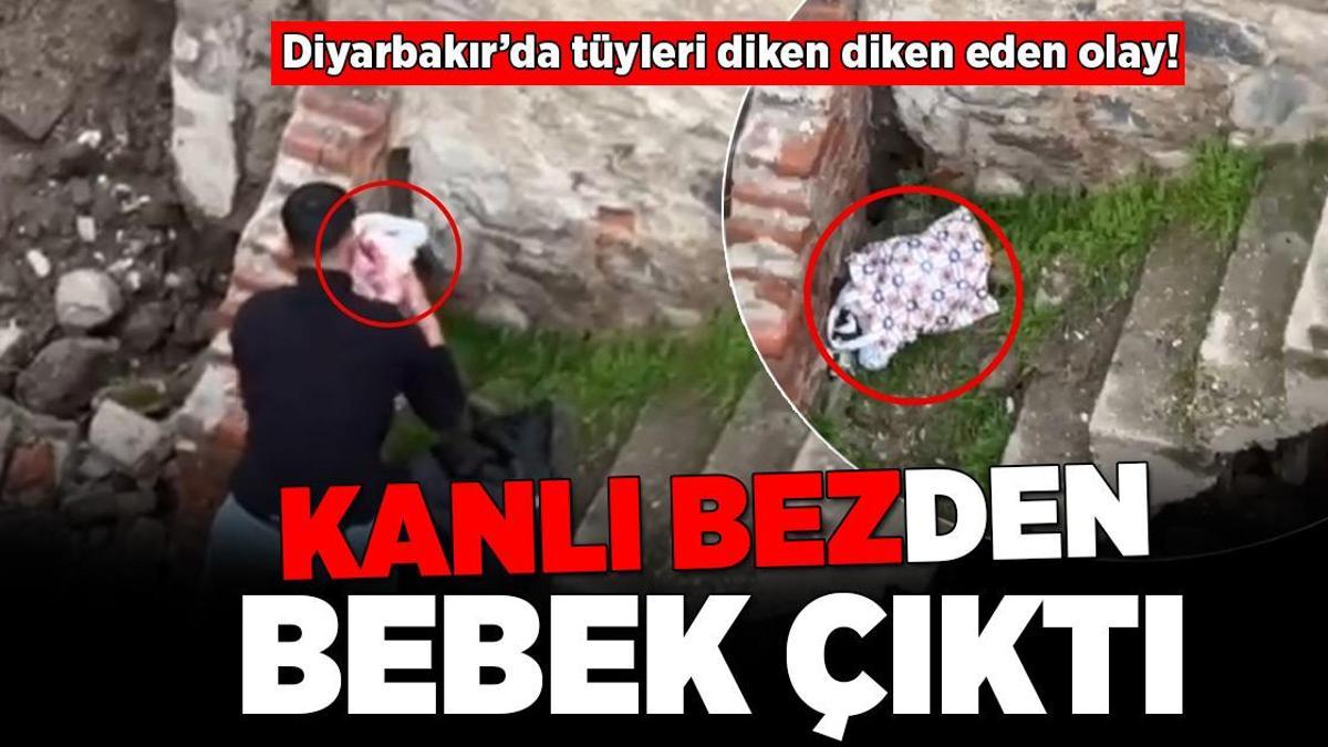 ‘Kanlı bez’den bebek çıktı! Diyarbakır’da tüyleri diken diken olay
