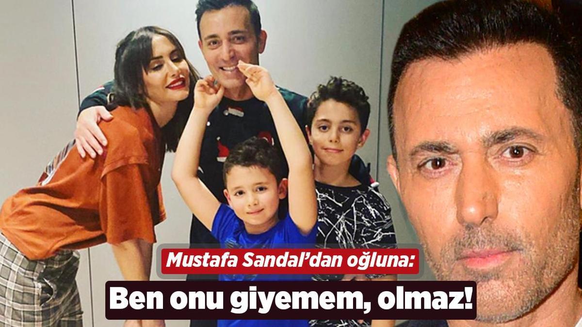 Mustafa Sandal’dan oğlu Yaman’a: Ben onu giyemem!