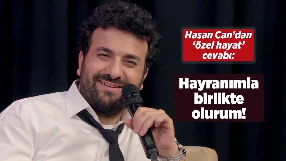 Hasan Can Kaya: Hayranımla birlikte olurum!