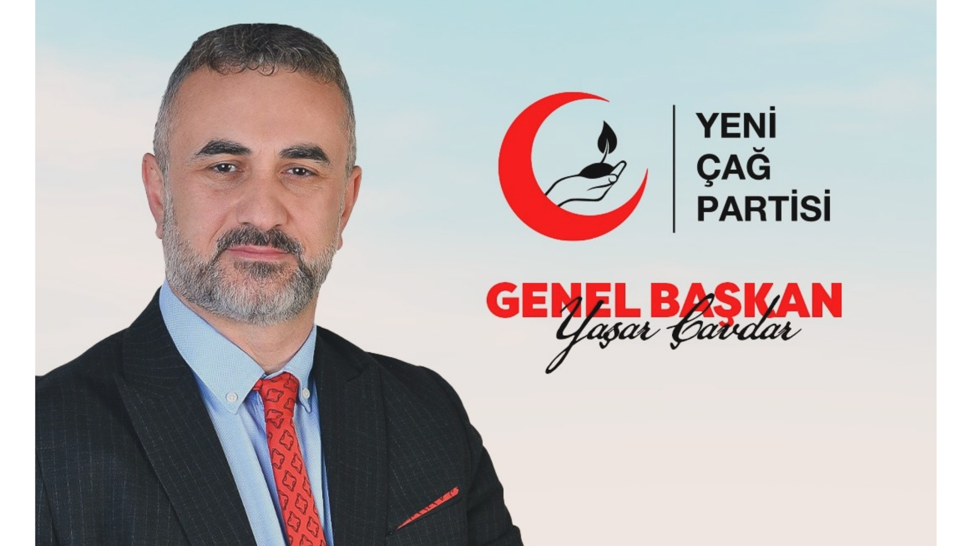 Yeniçağ Partisi Genel Başkanı Yaşar Çavdar Açıklamada Bulundu