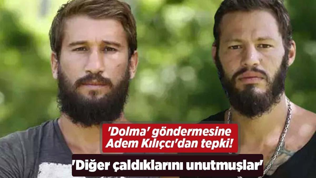 Avatar Atakan’ın ‘dolma’ göndermesine Adem Kılıçcı’dan tepki! ‘Diğer çaldıklarını unutmuşlar’