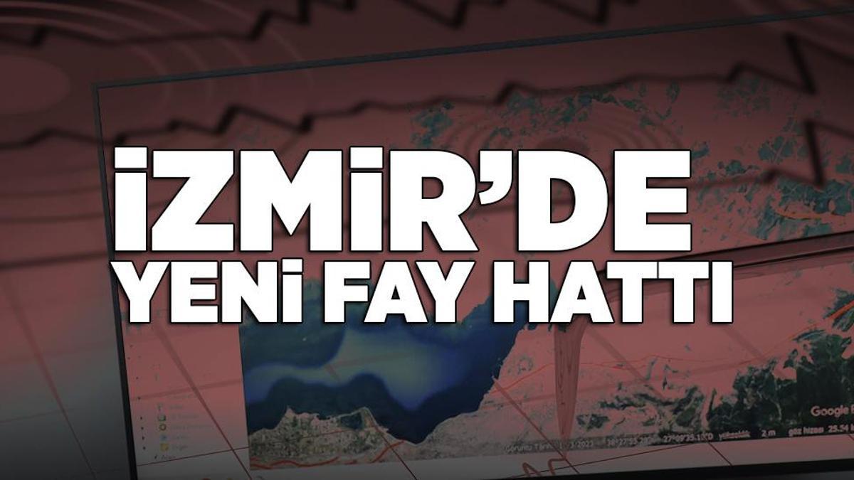 İzmir’de yeni fay hattı! ‘Bu çok önemli’