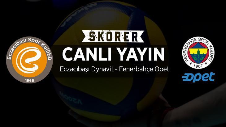 CANLI ANLATIM | Eczacıbaşı Dynavit – Fenerbahçe Opet