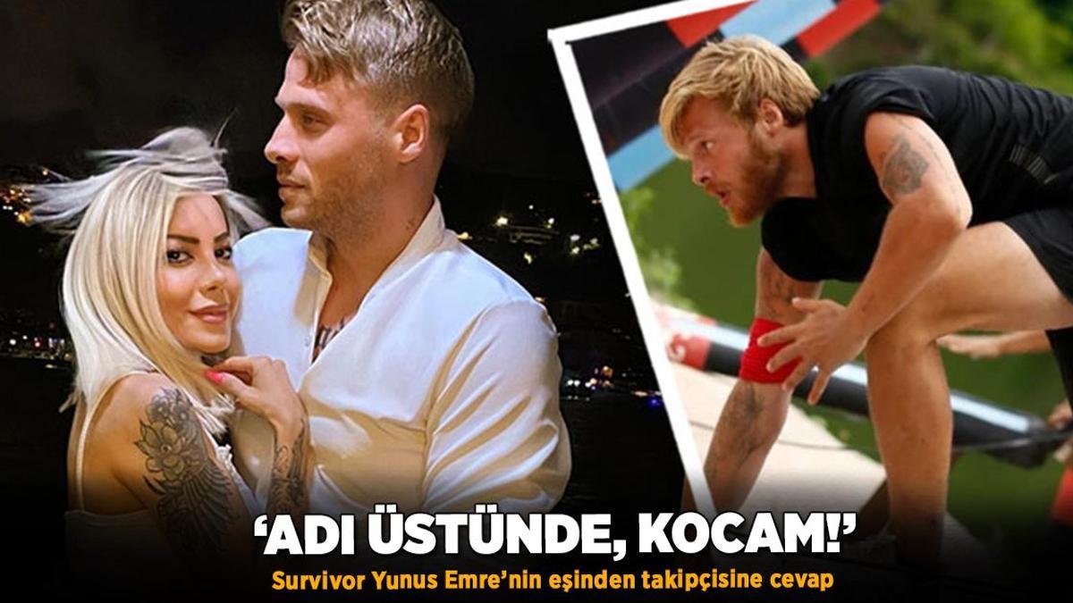 Survivor Yunus Emre’nin eşi Beria Özden’den takipçisine cevap! ‘Adı üstünde, kocam’
