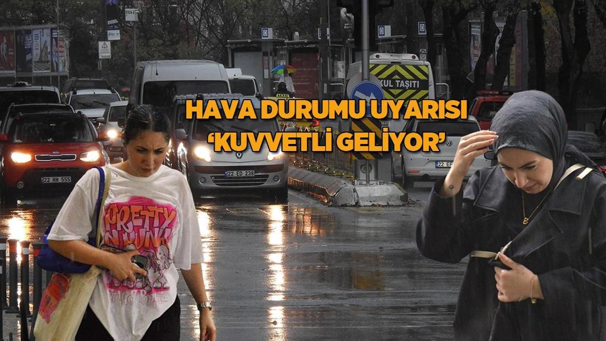Meteoroloji hava durumu raporunu yayımladı: 11 ile dikkat! ‘Kuvvetli geliyor’