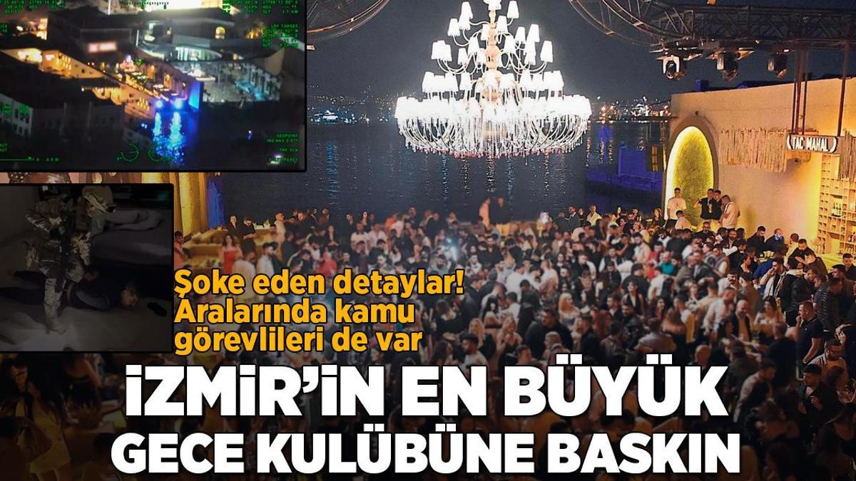 Son dakika… İzmir’in en büyük gece kulübüne baskın! Şoke eden detaylar
