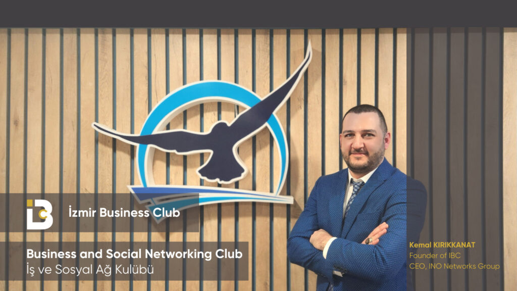 İzmir İş Dünyası, İzmir Business Club’da Buluşuyor