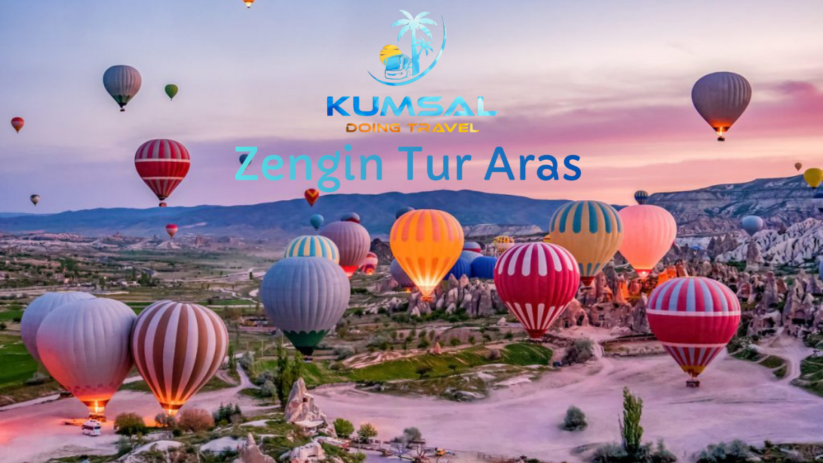 ZENGİN TUR ARAS KUMSAL TRAVEL – YOLLARIN GÜVENİ, TATİLLERİN VAZGEÇİLMEZ ADRESİ
