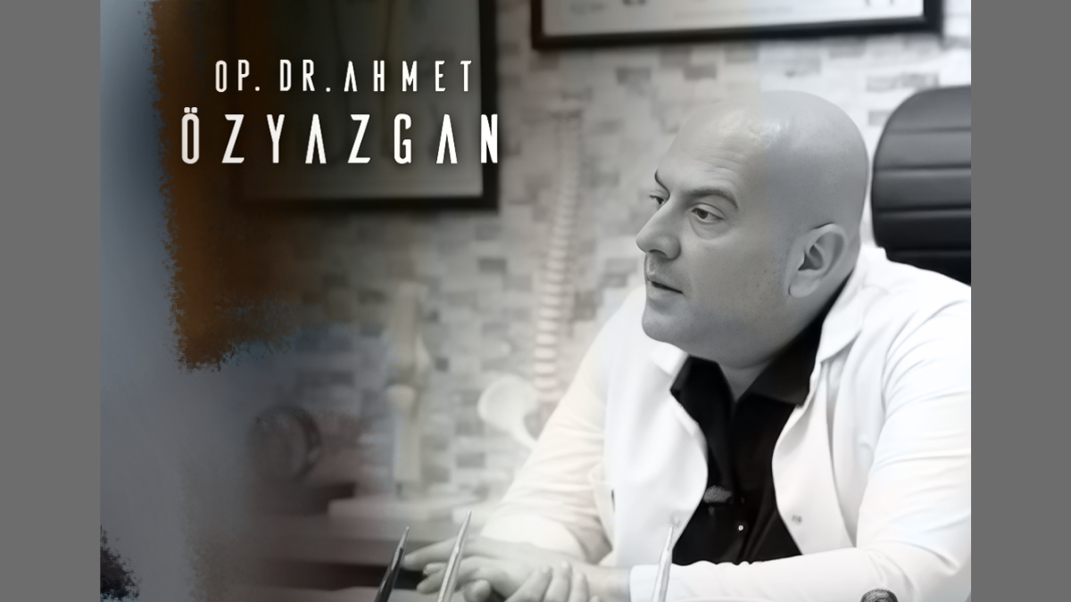 Doktor Ahmet Özyazgan: Sağlıkta Yeni Nesil Tedavi 