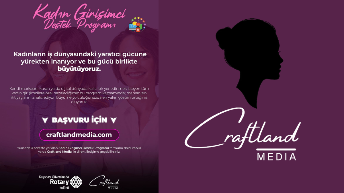 Craftland Media İmzasıyla Kadın Girişimciliğine Güçlü Dokunuş