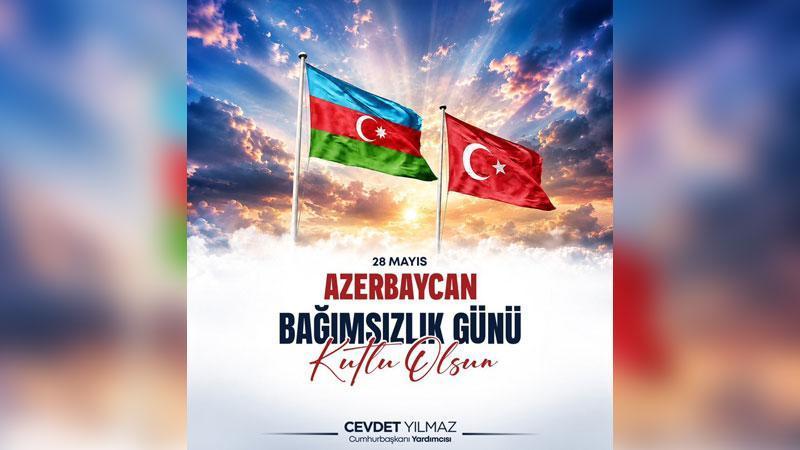 Cevdet Yılmaz’dan Azerbaycan’ın Bağımsızlık Günü İçin Kutlama Mesajı